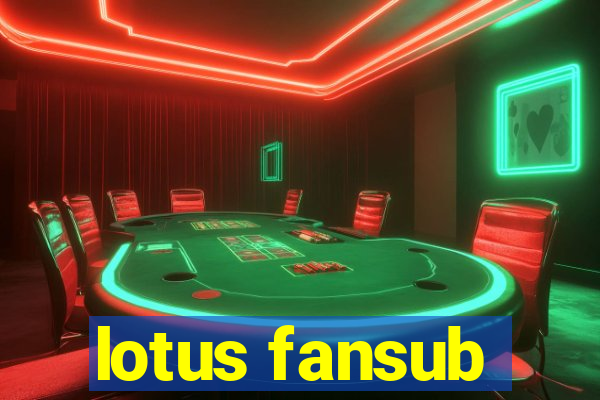 lotus fansub